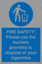 fire-safety-please-use-the-buckets-provided-to-dispose-of-your-cigarettes~